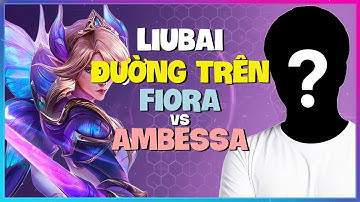 Fiora Thách Đấu của Liubai: Áp đảo đường trên với pha xử lý chuẩn từng mili (Vietsub)