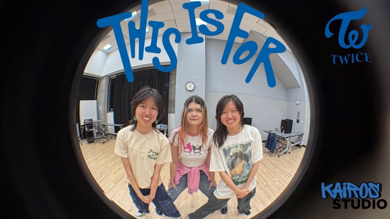 [KAIROS STUDIO | UC MERCED] 'This Is For' - Twice - YouTube
