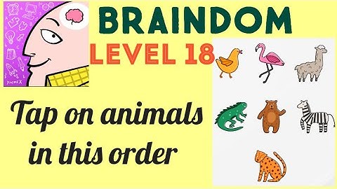 Braindom Level 18 Tap on animals in this order