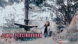 Rika zella - Cinta Persinggahan - Slow rock Terbaru (Original Content Music Video)