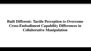 Built Different: Tactile Perception to Overcome Cross-Embodiment Capability Differences