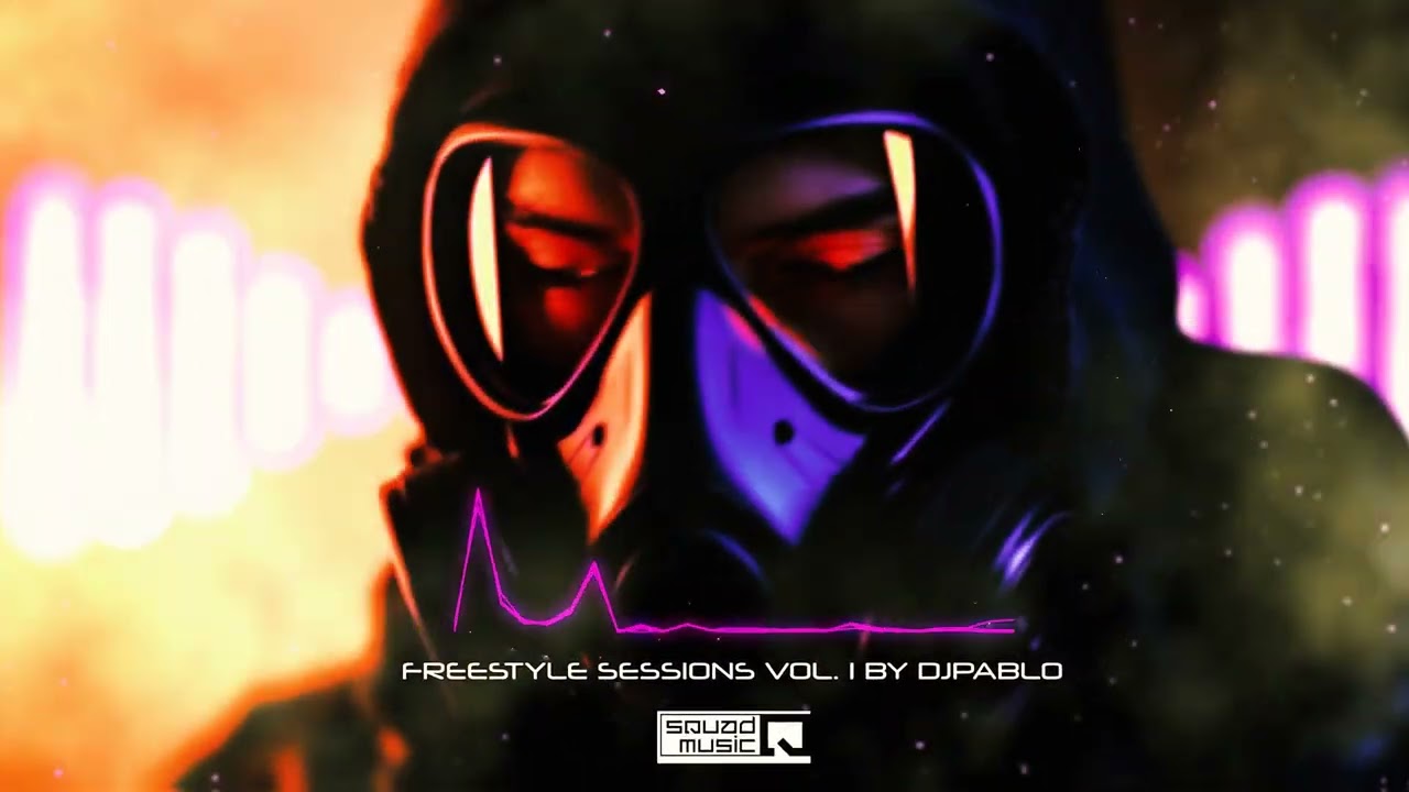 🔥 Freestyle Sessions by DjPablo – Squad Music  🔥