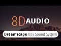 009 Sound System - Dreamscape『8D Audio』