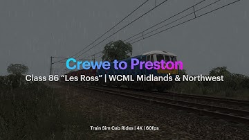 TS2021 | Class 86 "Les Ross" | WCML Missing Link Phase 3