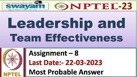 Leadership and Team Effectiveness |Assignment 8 | Most Probable Answer | Nptel 2023 #assignment