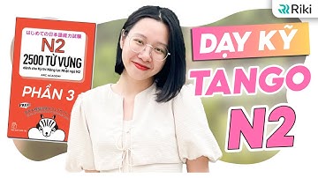 Học hết sách TANGO TỪ VỰNG N2 | Chọn lọc 1000 từ xuất hiện trong để JLPT Phần 3