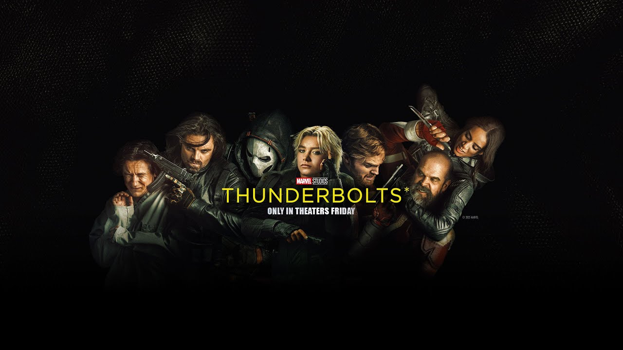 Marvel Studios’ Thunderbolts* | In Theaters Friday - Marvel Studios’ Thunderbolts* | In Theaters Friday