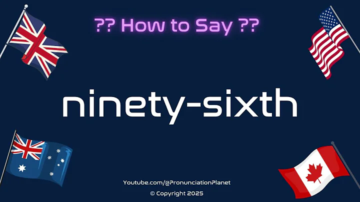 🔢 🎉 How to Pronounce ninety-sixth? (CORRECTLY) | Pronunciation Planet
