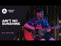 Ain't No Sunshine - Bill Withers (Ahmad Abdul Acoustic Live Cover)