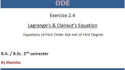 ODE || Exercise 2.4 || Lagrange’s & Clairaut’s Equation || B.A/ B.Sc. 2nd semester