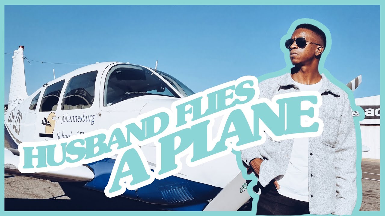 Husband flies a plane!