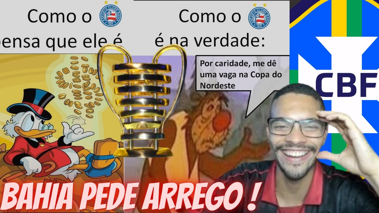 🤣HUMILHAÇÃO DE MILHÕES ! 💣BAHIA PEDE PRA PARTICIPAR DA COPA DO NORDESTE 2026