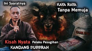 Kisah Nyata‼️Pesugihan KANDANG BUBRAH tanpa Tumbal Tiap Tahun harus bongkar rumah dan telanjang