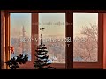 途中広告なし【Playlist】暖かい部屋の窓から | 作業用BGM | Chill & Relax