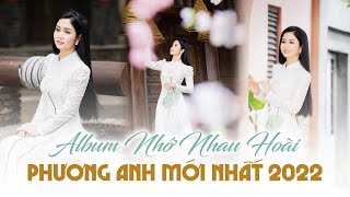 Nhớ Nhau Hoài - Phương Anh Mới Nhất 2022 | Album Trữ Tình Bolero Hay Nhất