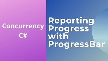 16 - Reporting Progress with IProgress - Progress Bar | Concurrency in C#