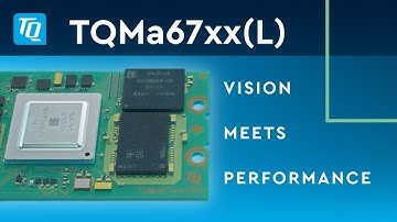 TQ-Embedded | Next level image processing – TQMa67xx(L)