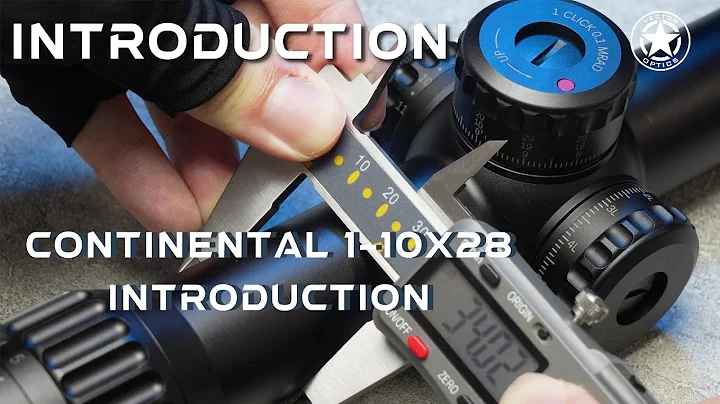 Vector Optics |  An Introduction Of 34MM Continental 1-10x28 (SCFF-47 & SCFF-48)