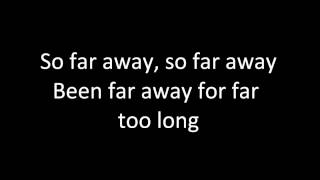 Video thumbnail of "Nickelback - Far Away with lyrics"