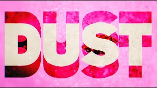 Galantis - Dust (Official Lyric Video)