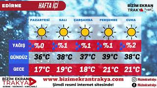 HAVA DURUMU TRAKYA BÖLGESİ HAFTA İÇİ Resimi