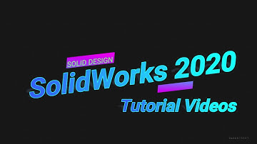 Tutorial 1: SolidWorks User Interface