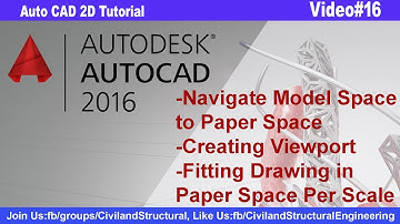 Navigate Model to Paper Space Creating Viewport & Scaling Drawing in Auto CAD2016 V-16