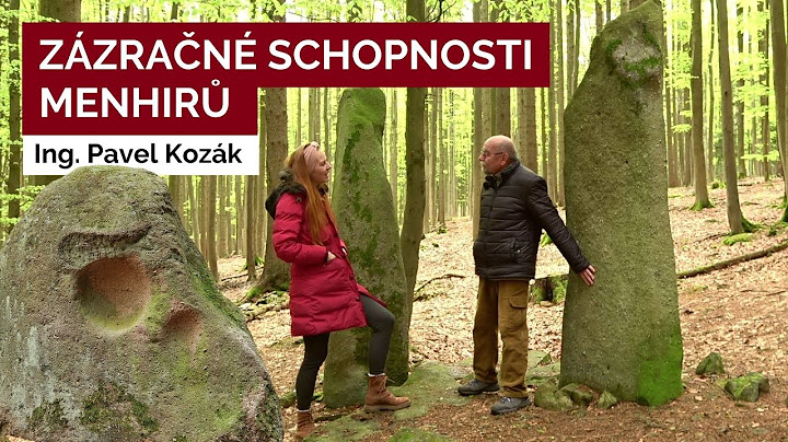 ZÁZRAČNÉ SCHOPNOSTI MENHIRŮ | Ing. Pavel Kozák | Příznaky transformace rozhovor pro vývoj duše