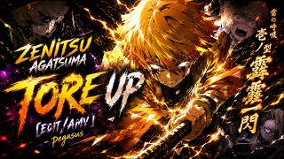 Zenitsu Agatsuma - | TORE UP | [edit/amv] | - pegasus