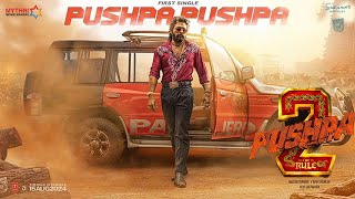PUSHPA 2  | First Single | Allu Arjun , Rashmika Mandanna | DSP |