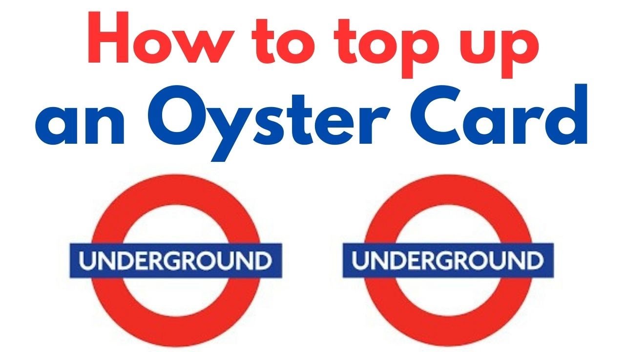 How to Top up an Oyster Card in London UK