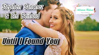 💕 Stephen Sanchez &amp; Em Beihold - Until I Found You (2022)