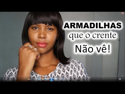 Armadilhas que o crente não vê!