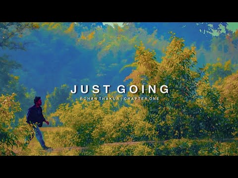 Just Going   Rohan Thakur feat Raj Heart King Un Official Music Video