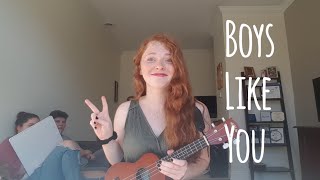 Boys Like You - Anna Clendening || Ukulele Cover by Kayla Bunker