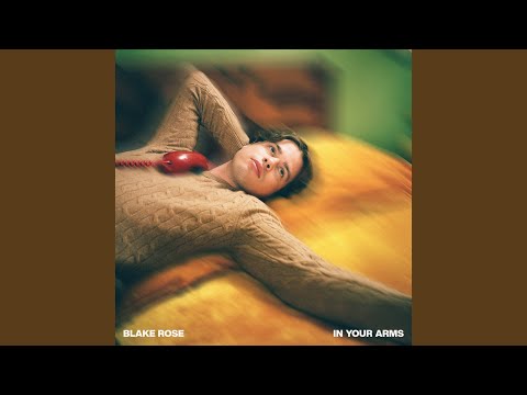 Blake Rose - In Your Arms