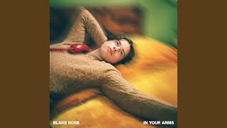 In Your Arms - Blake Rose