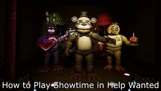 How to Play Showtime in Five Nights at Freddy's Help Wanted