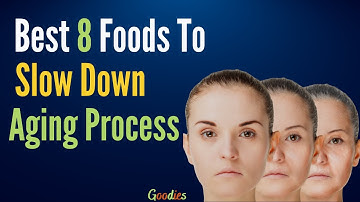 Best 8 Foods To Slow Down Aging Process