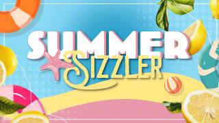 Summer Sizzler - Day 5