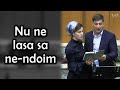 Fratele Radu si Sotia - Nu ne lasa sa ne-ndoim | Video