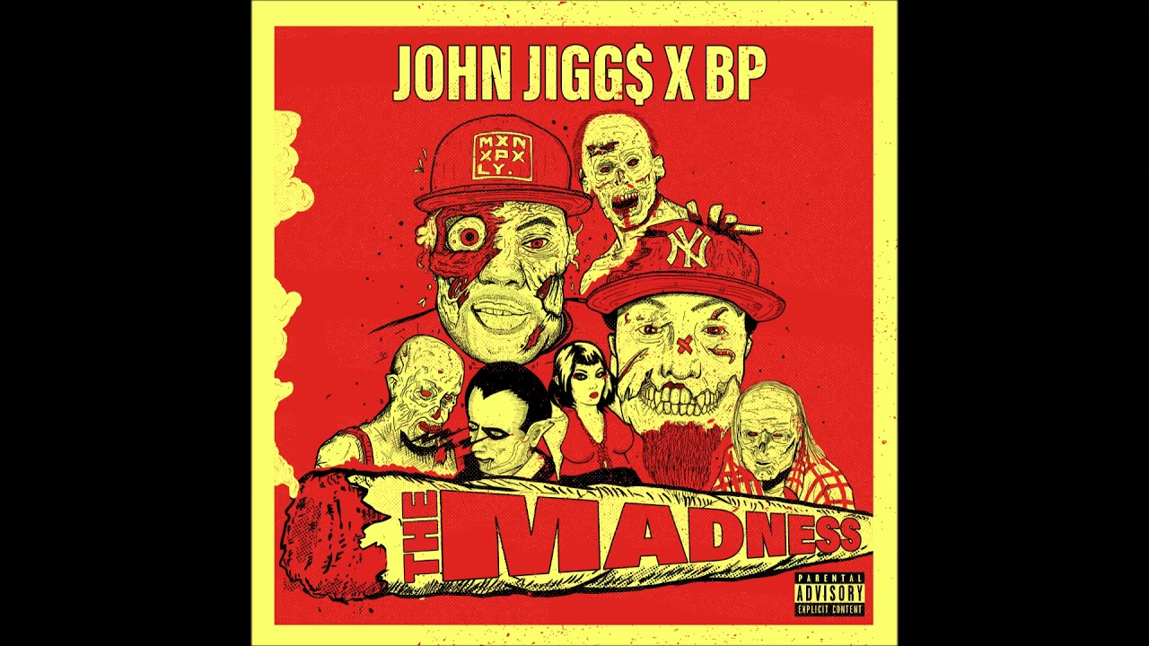 John Jigg$ & BP - The Madness (Album) - YouTube