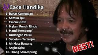 🎶Caca Handika || Bakar Kemenyan || Semua Tau || Kumpulan Lagu Top! #cacahandika