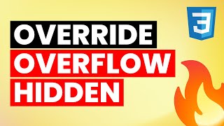 Finally!!! Override 'Overflow Hidden' in CSS 😍