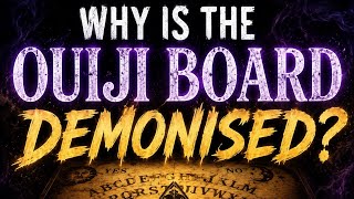 Why Is the Ouija Board Demonised? | The Hidden Meaning Behind the Name