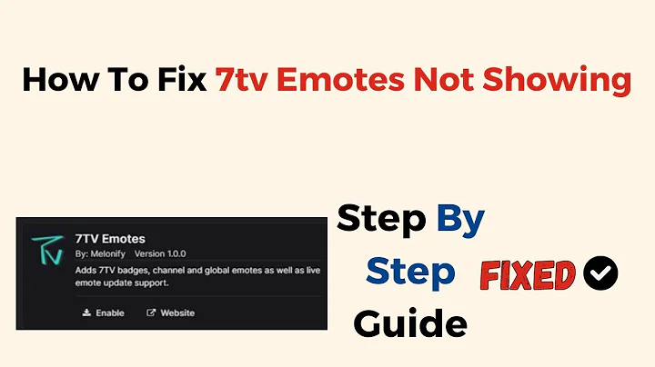 How To Fix 7tv Emotes Not Showing or Working