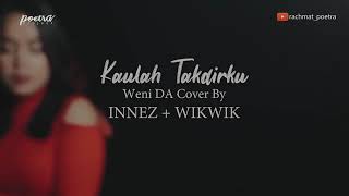 Inne'z - Kaulah Takdirku (Cover)