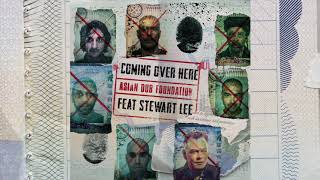 Asian Dub Foundation - Coming Over Here Feat Stewart Lee Official Audio