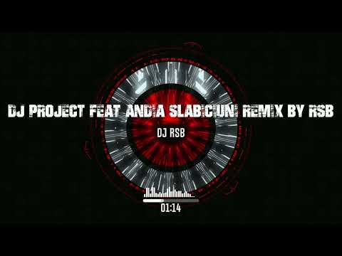 Dj Project Feat. Andia - Slabiciuni | Remix By Dj Rsb Andia Djproject