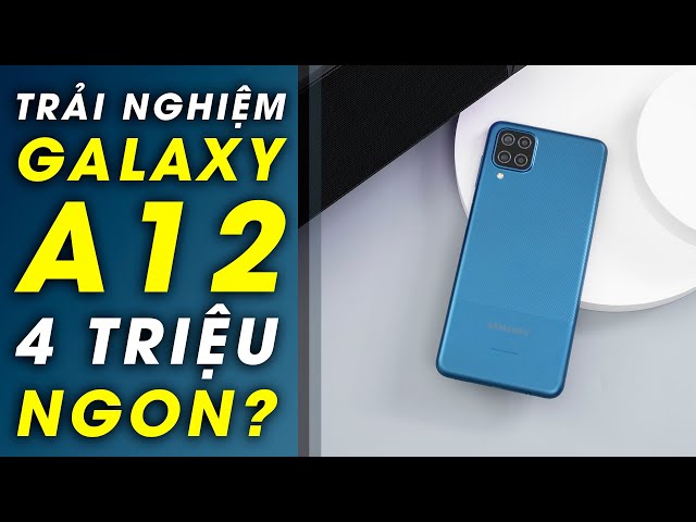 Trải nghiệm Galaxy A12: 128GB, 5.000mAh sạc nhanh giá 4 triệu